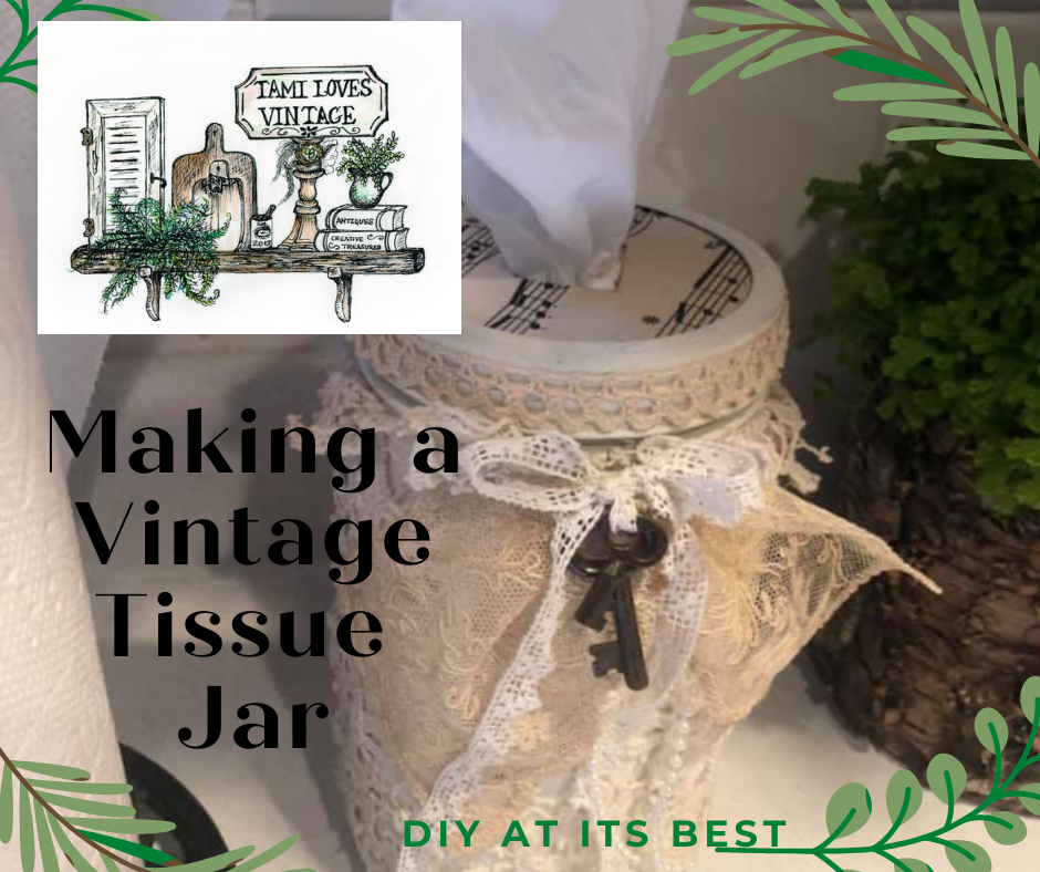 Making Vintage Tissue Jars Tami Loves Vintage 