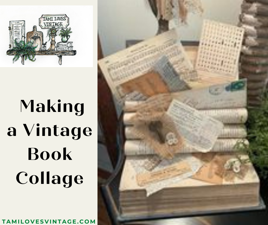 Making A Vintage Book Collage Tami Loves Vintage 