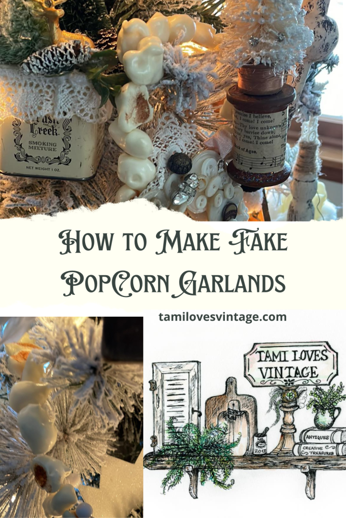 How to Make Fake Popcorn Garland Tami Loves Vintage